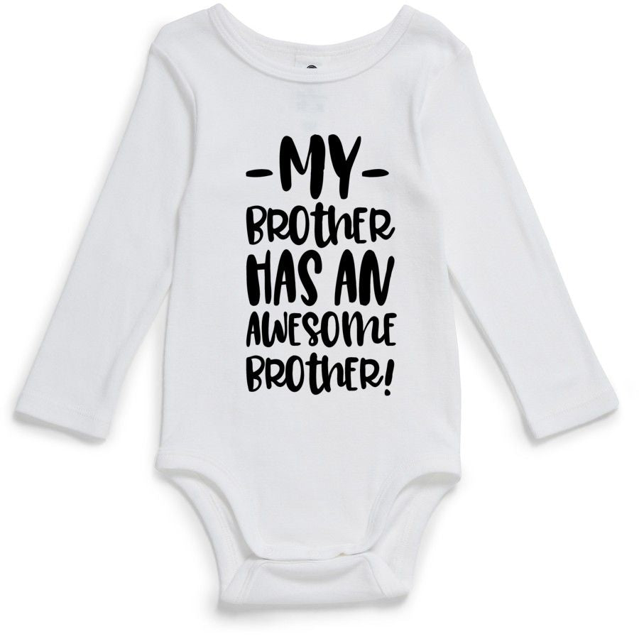 MY BROTHER HAS AN AWESOME BROTHER | Baby Bodysuit